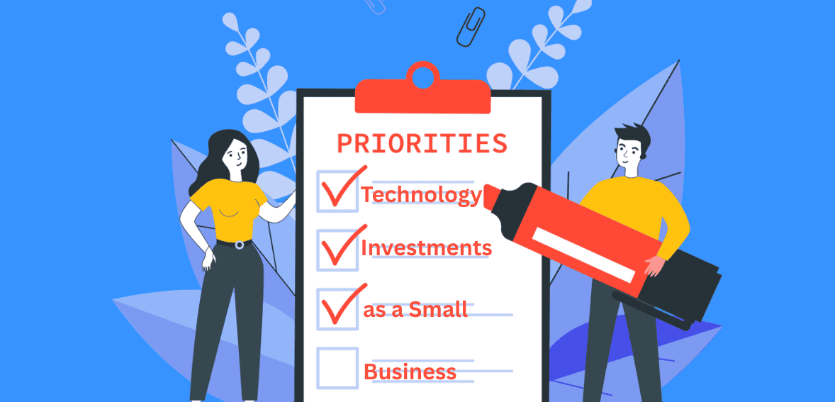 How to Prioritize Technology Investments as a Small Business